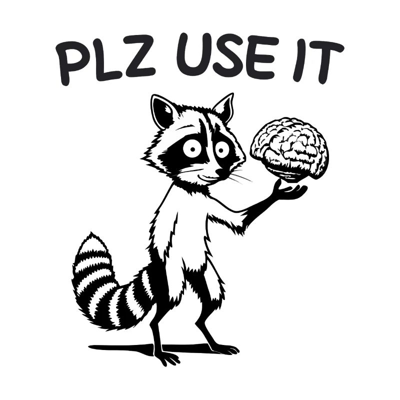 Funny raccoon with brain PLZ Use it