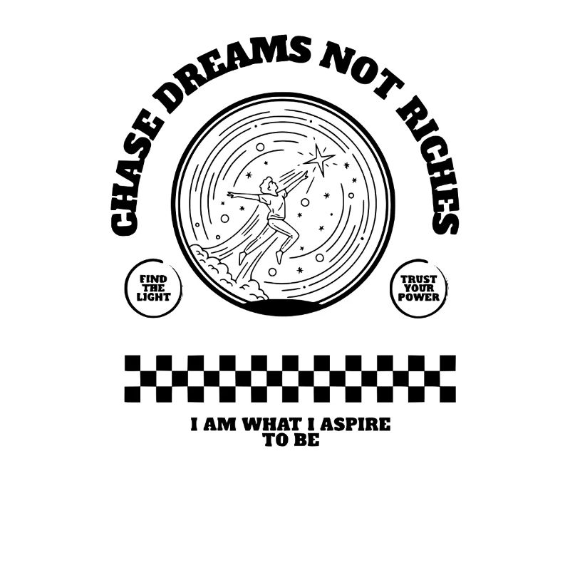 Chase Dreams Not Riches Motivational