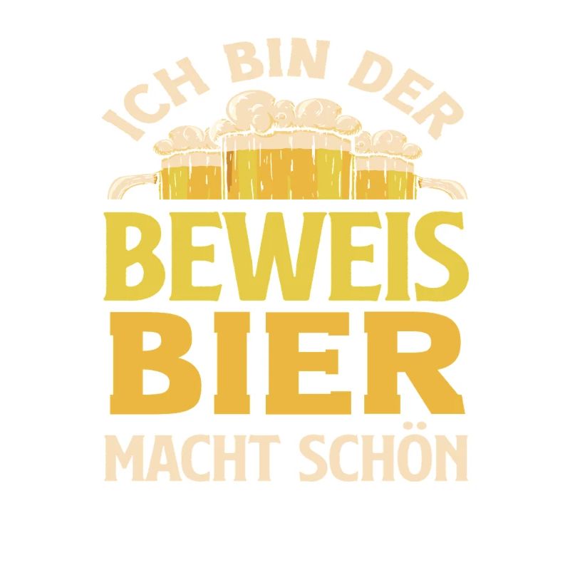 I'm the proof - beer makes you beautiful