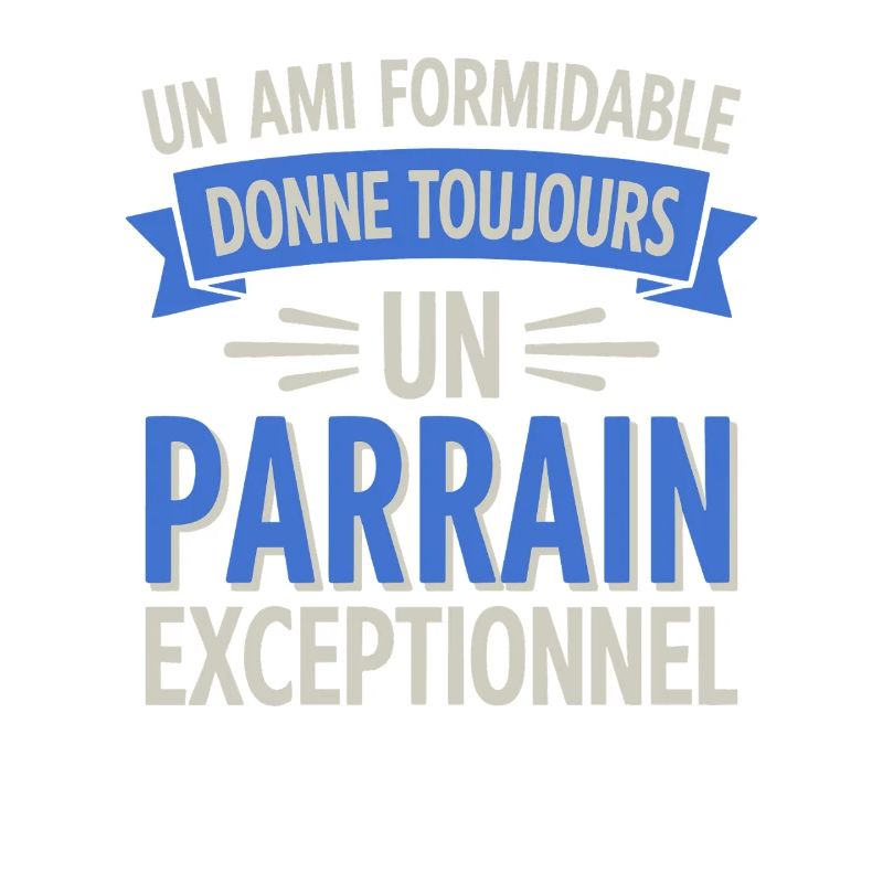 un ami formidable Parrain Exceptionnel