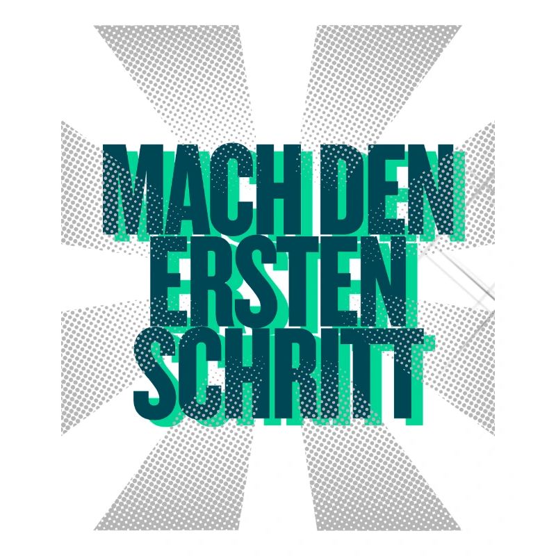 Mach den ersten Schritt – Mut Statement