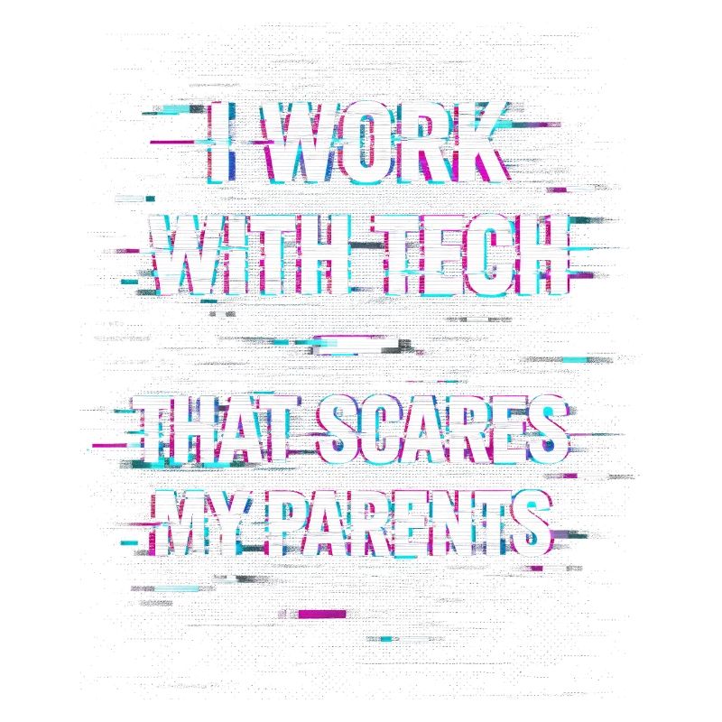 I Work With Tech That Scares My Parents Informatik