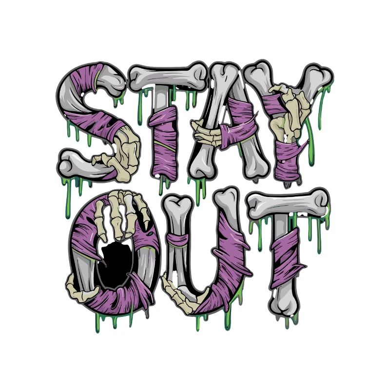 Stay Out Skeleton Bone Horror Saying Horror