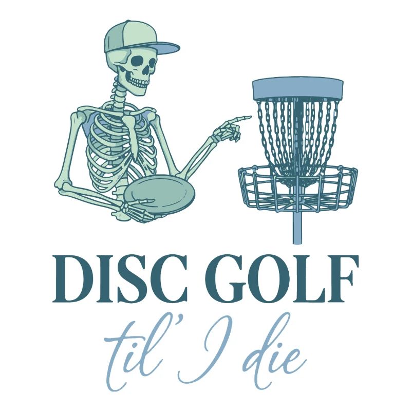 Disc Golf Til I Die Funny Disc Golfer Flying Disc