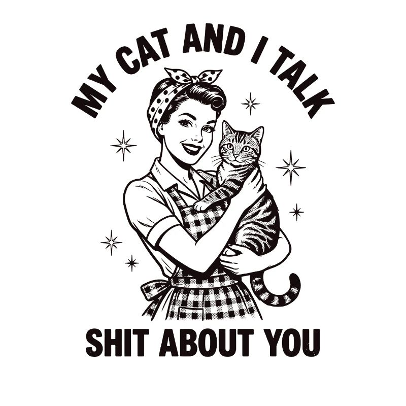 Mon chat et moi parlons n’importe quoi – Design de maman de chat