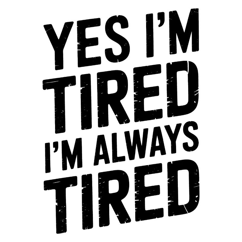 Tired Sayings Sleeping Funny Tired Gift