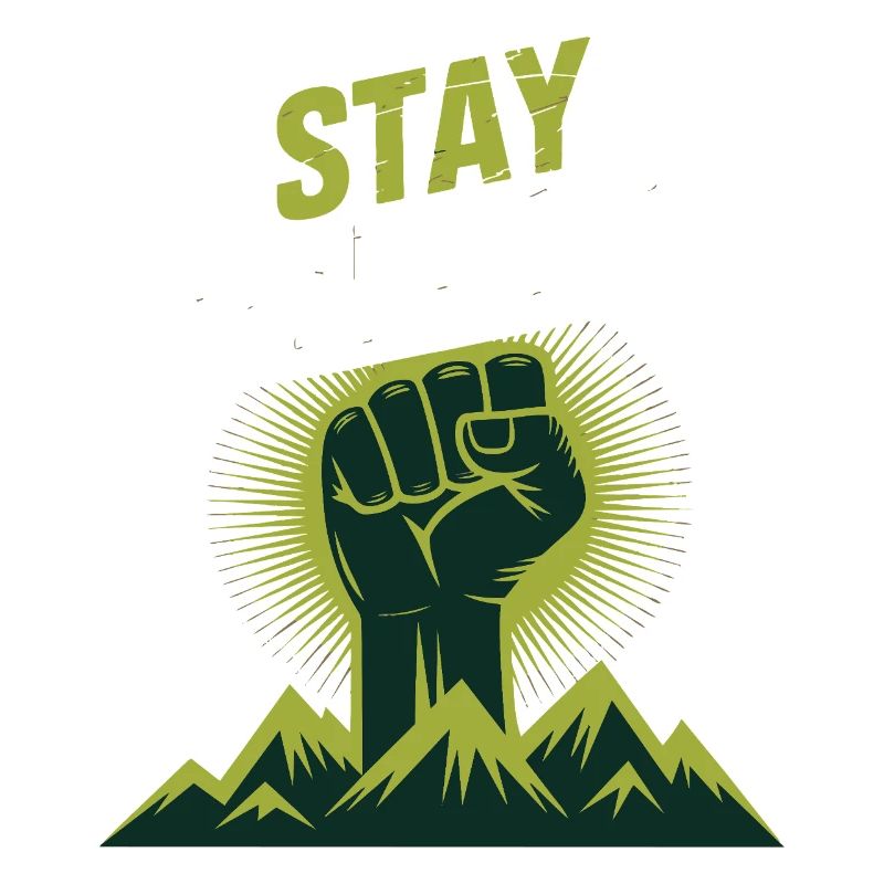 Stay Strong - Power Faust Mountains Design