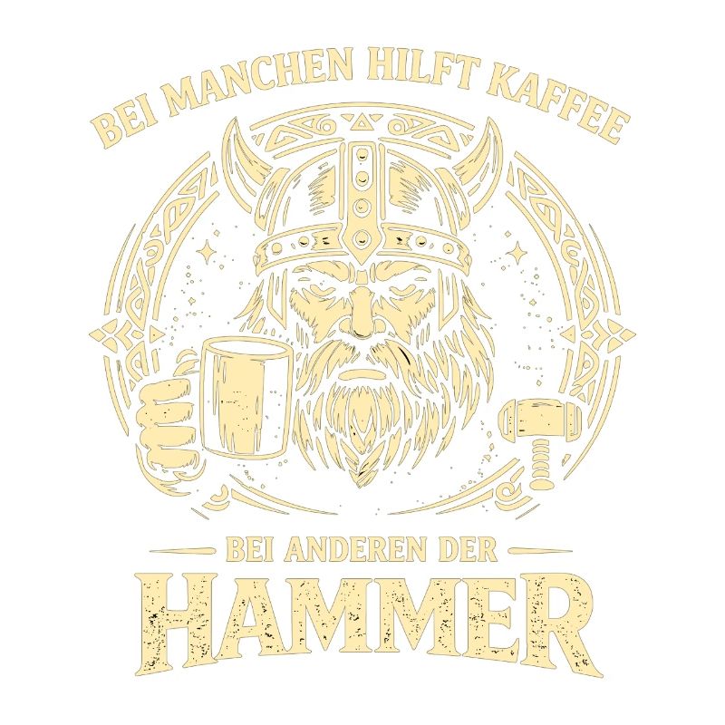 Kaffee oder Hammer Wikinger Spruch mit Humor