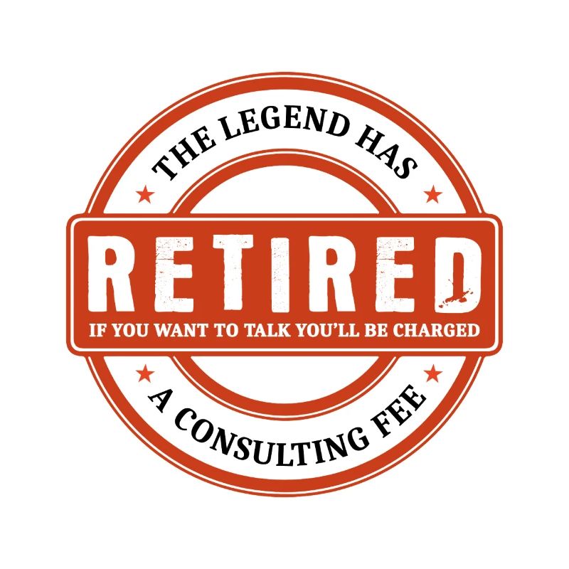 The Legend Has Retired Retirement