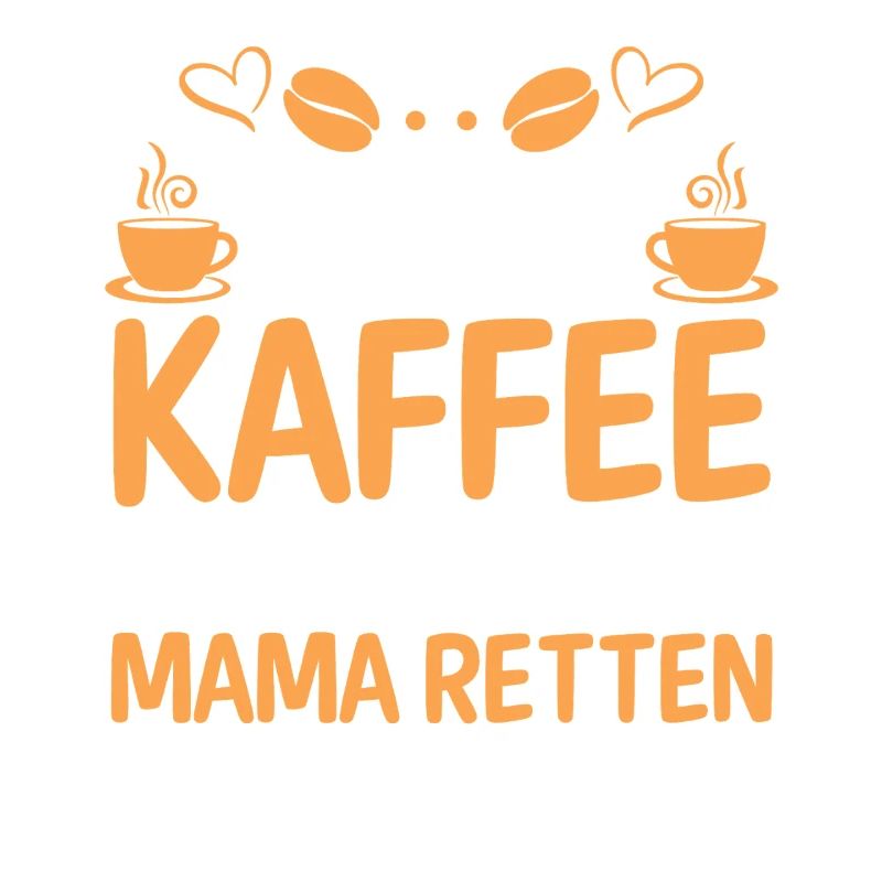 Kaffee Kaffeeliebhaber Mutter Mama