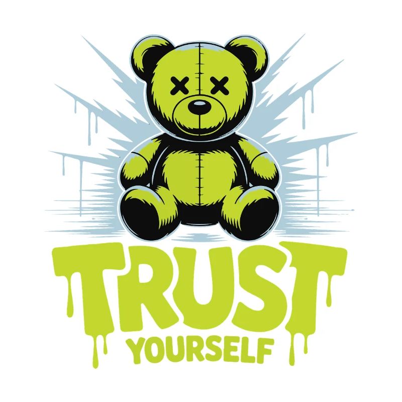 Trust Yourself Bear Graffiti