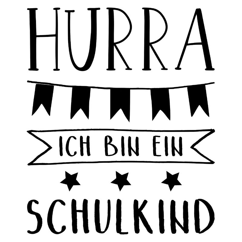 Hurra Ich bin ein Schulkind Einschulung