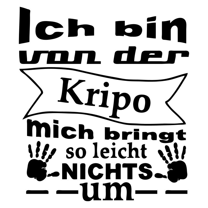 Kripo Humor Polizei Spruch Fun Geschenk