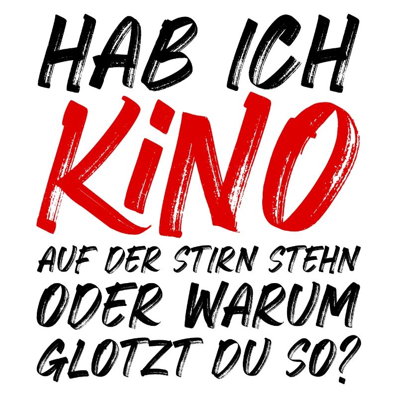 Kino auf der Stirn stehn oder warum glotzt du so?