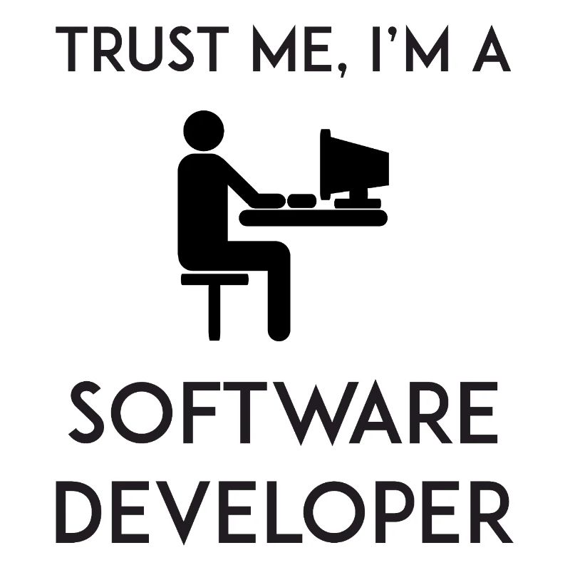 Vertrau mir, ich bin Softwareentwickler