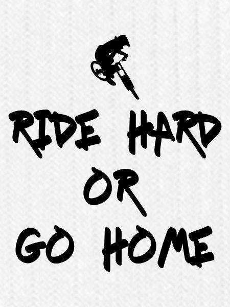 Ride Hard Downhill