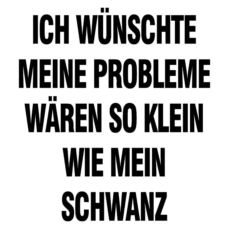 Black humor saying – problems would be so small