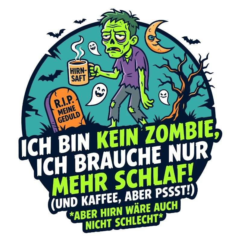 Zombie Schlaf Kaffee lustiger Spruch