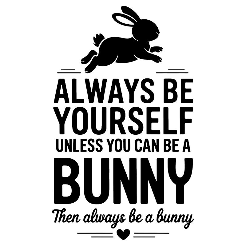 Bunny Sayings Bunny Funny Bunny Gift