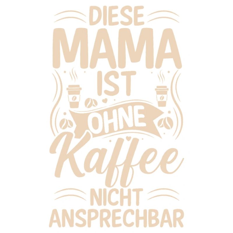 Kaffee Kaffeeliebhaber Mutter Mama