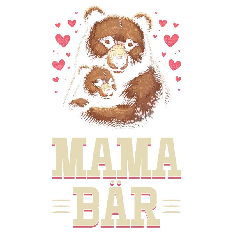 Mama Bär Muttertag Mutter Elternteil Mama Bear