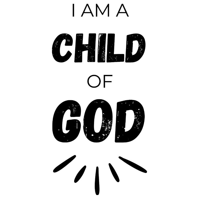 ICH BIN EIN KIND GOTTES