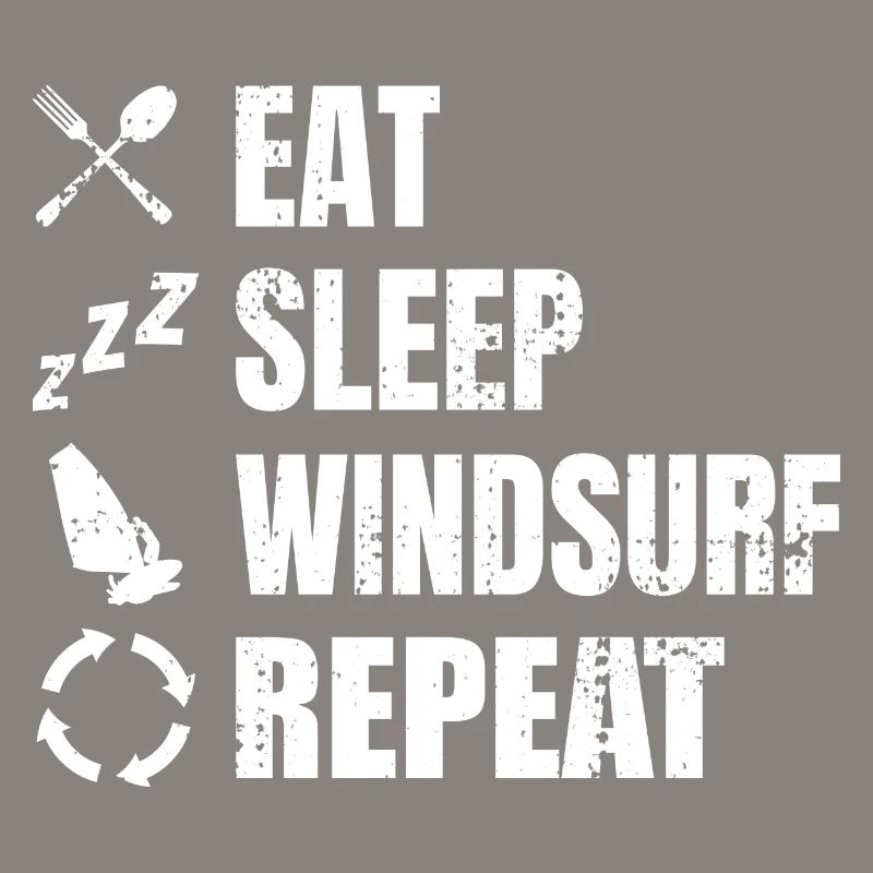 Eat Sleep Windsurf Repeat