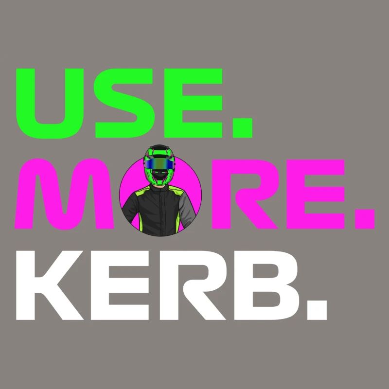 USE. MORE. KERB.