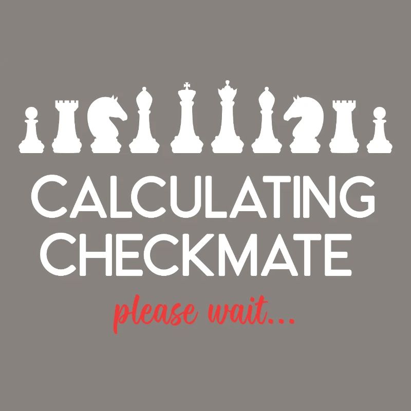 Chess - Calculating Checkmate, please wait...