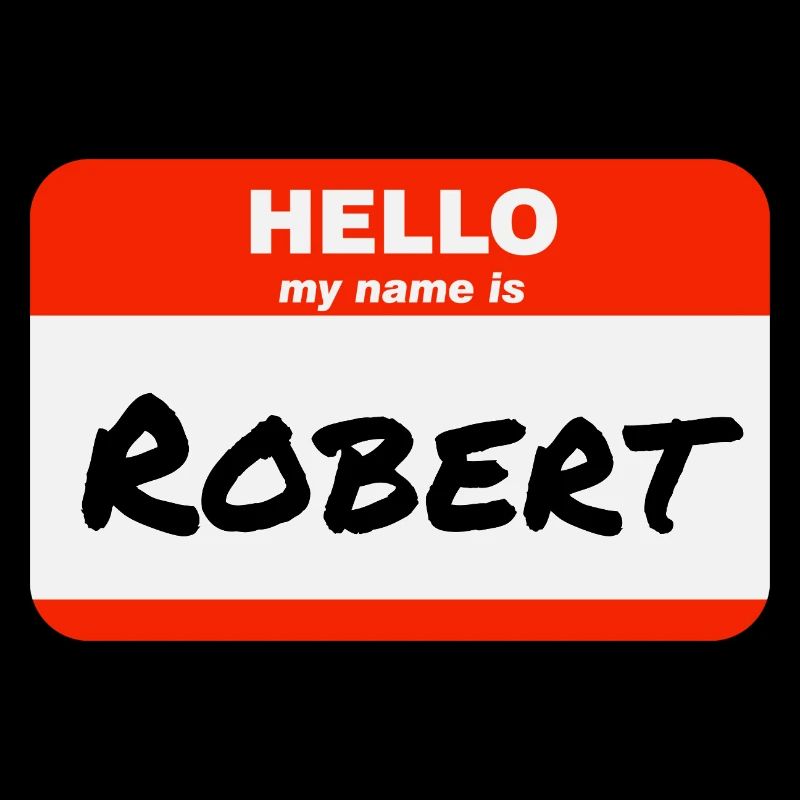 Hello My Name Is Robert Label Name Tag