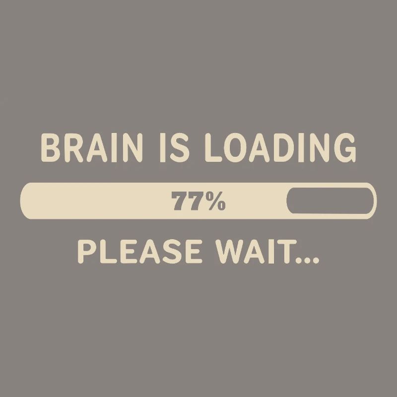 Brain Loading – Please Wait