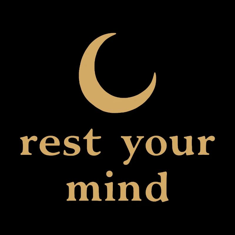 Rest Your Mind Mond Achtsamkeit Statement