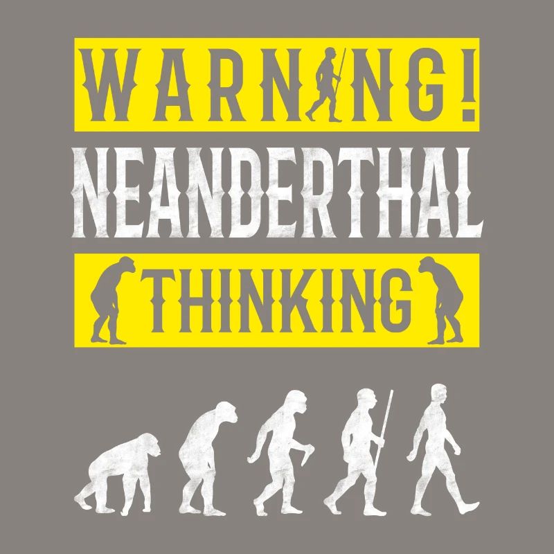 Warnung! Neandertaler denkender
