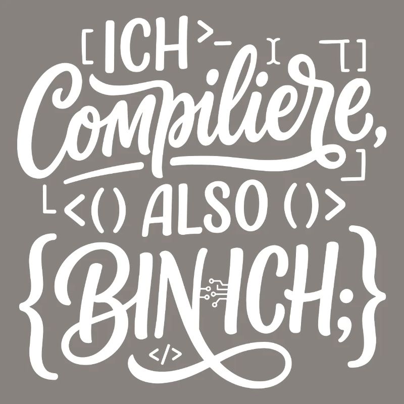Ich compiliere also bin ich Coder
