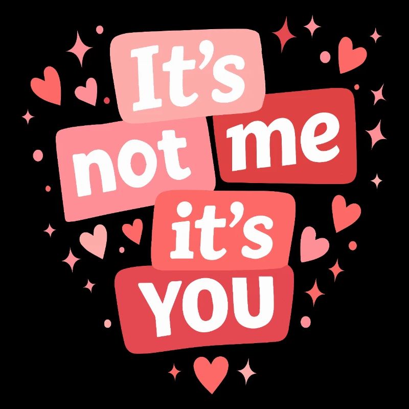 Ce n’est pas moi, c’est toi ta drôle de citation d’amour