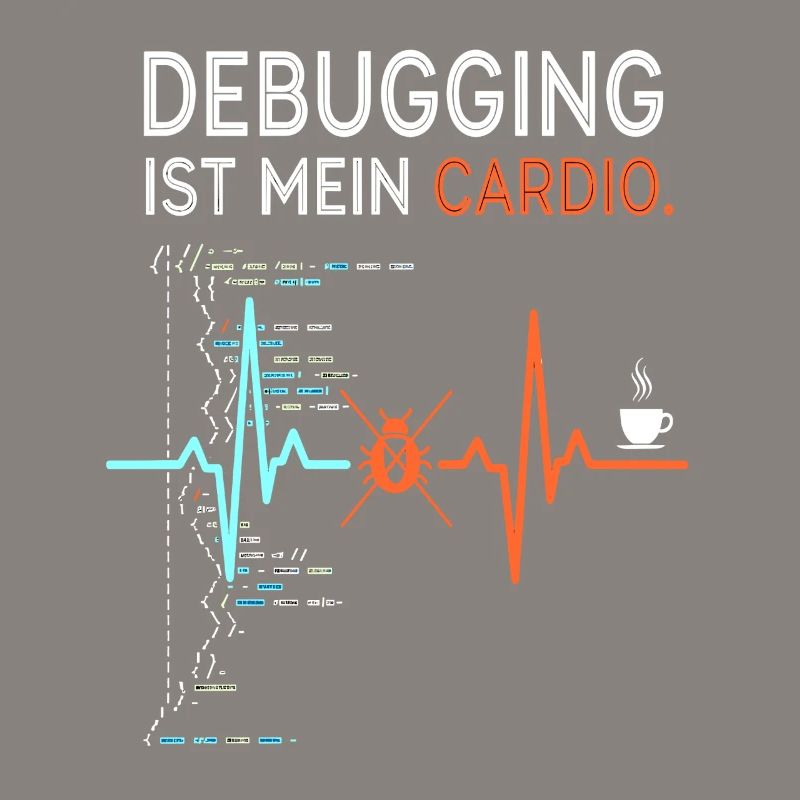 Debugging ist mein Cardio - Computer Nerd