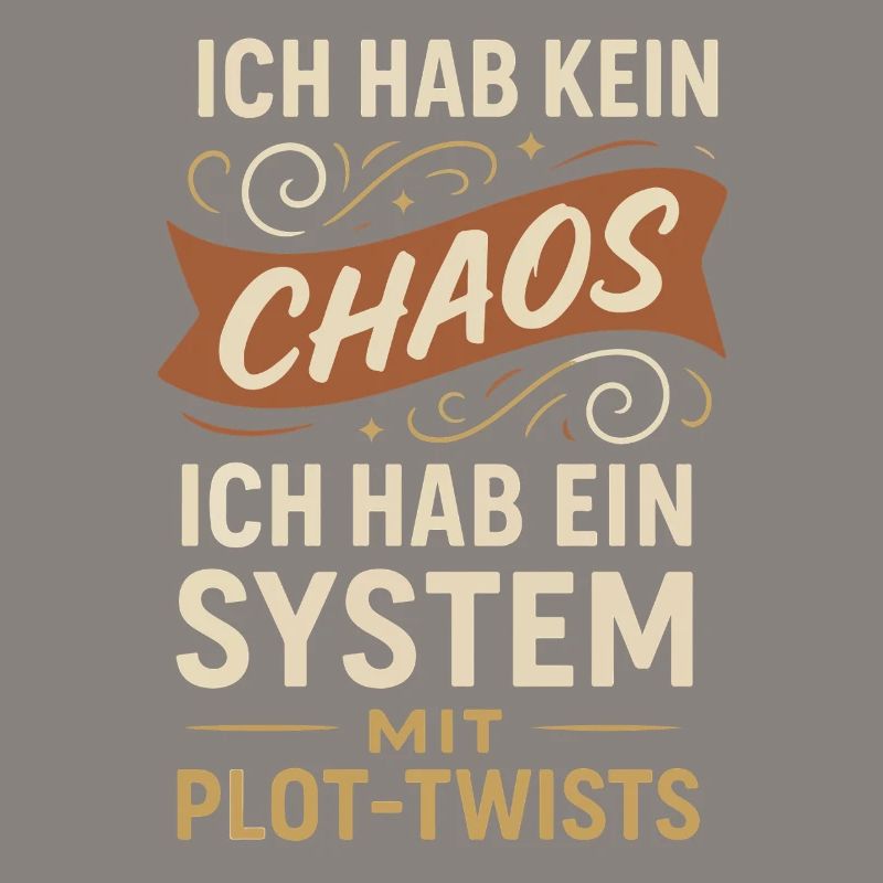 No Chaos – A System with Plot Twists Saying