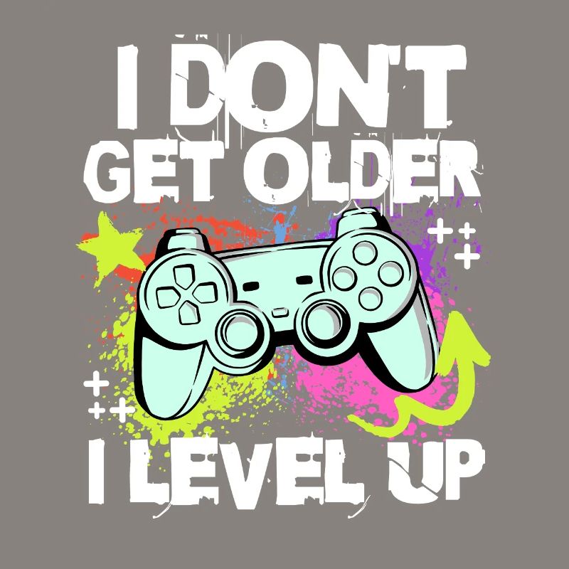 Ich Level Up statt älter zu werd– Controller Motiv
