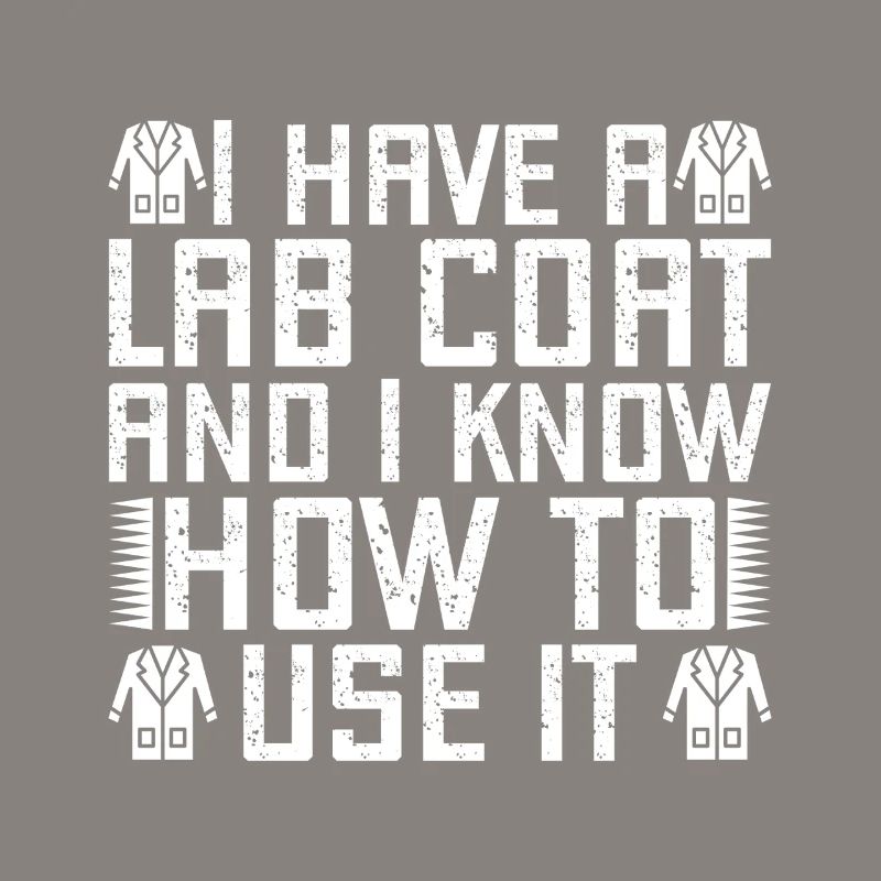 Forensic Analyst Lab Coat I Know To Use Squad