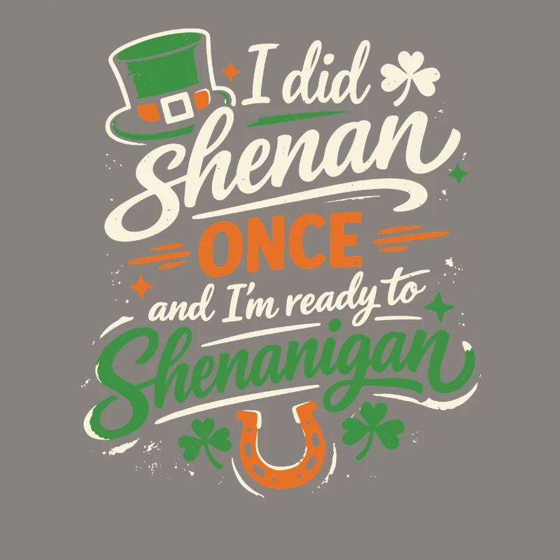 Ready vor Shenanigans | St. Patrick's Day