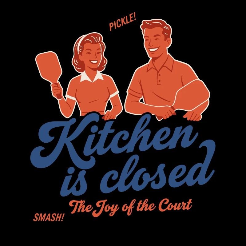 Pickleball Funny Player Kitchen Is Closed Love