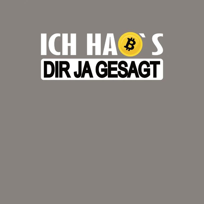 Ich habs dir ja gesagt Bitcoin Crypto Kryptowährun