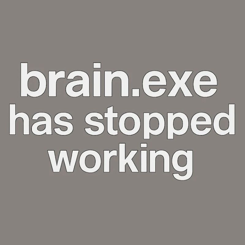 brain.exe has stopped working