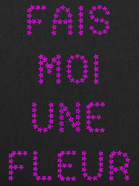 FAIS-MOI UNE FLEUR ! 