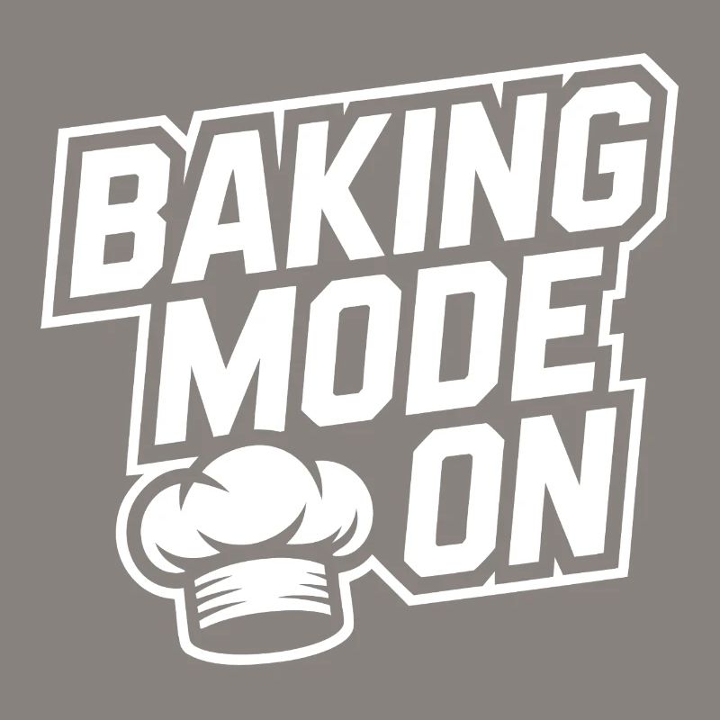 Baking Mode On – Kitchen Humor Design
