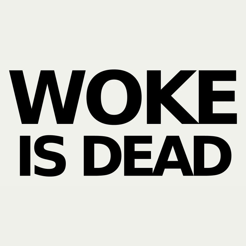 Déclaration WOKE IS DEAD
