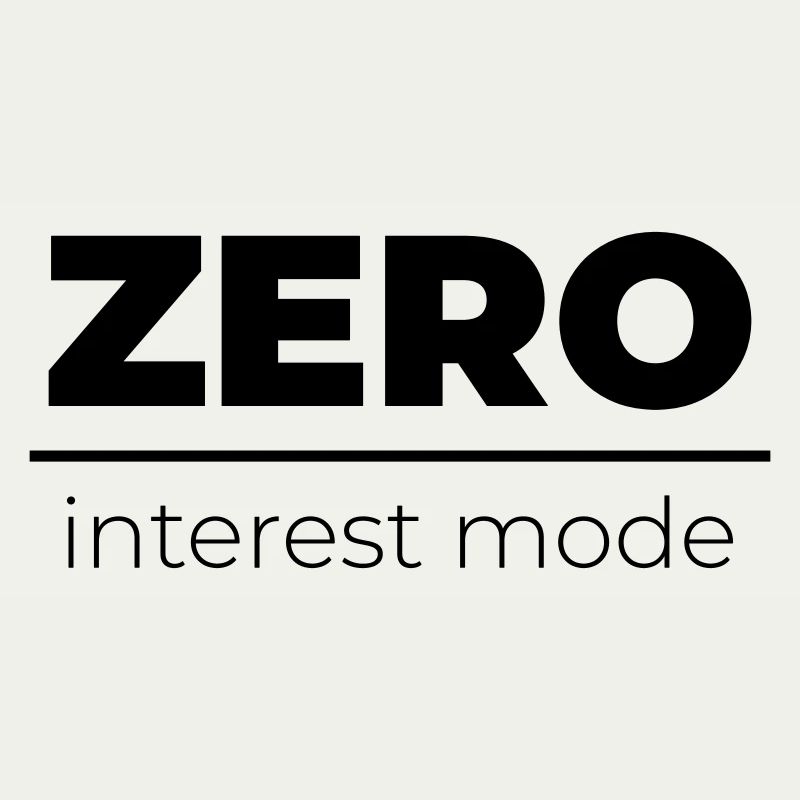 Zero Interest Mode | Minimal Statement