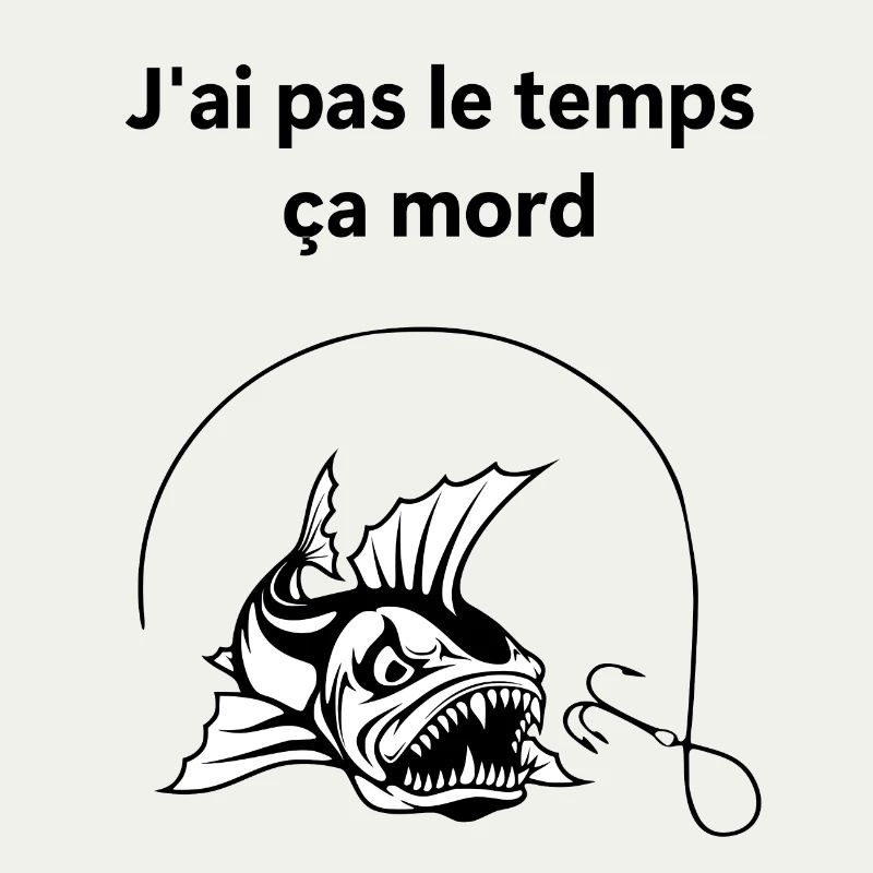 J'ai pas le temps ça mord