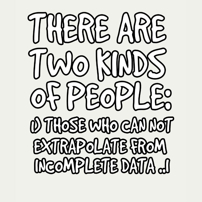 Incomplete Data Funny Science Nerd