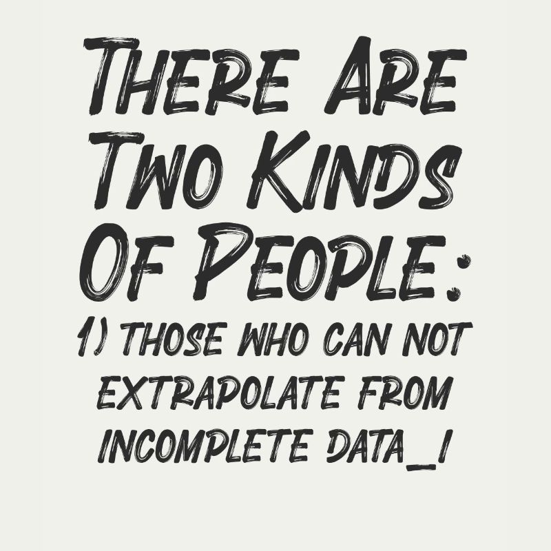 Incomplete Data Funny Science Nerd
